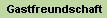 Gastfreundschaft  