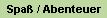 Spa� / Abenteuer
